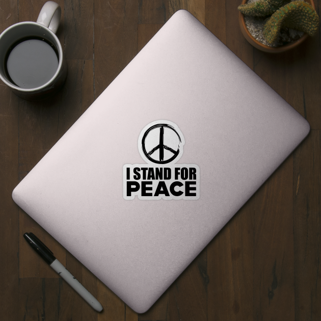 Peace - I stand for peace by KC Happy Shop